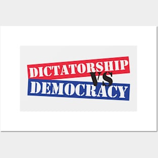 Dictatorship VS Democracy Posters and Art